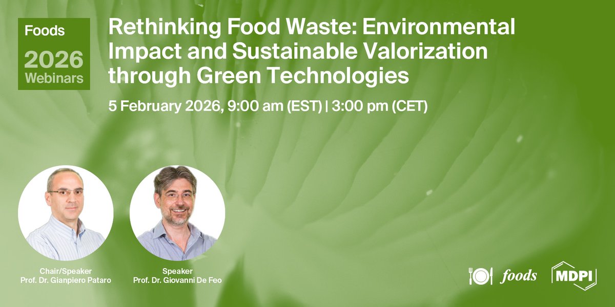 📢 #FoodsWebinar | Rethinking Food Waste🌱

🗓 Feb 5, 2026
⏰ 3:00 pm CEST | 9:00 am EDT | 10:00 pm CST (Asia)

🎓Chair: Prof. Gianpiero Pataro
 🎤Keynote: Prof. Giovani De Feo
🏫 University of Salerno, Italy

🔗 Register here: sciforum.net/event/Foods-6

#FoodsMDPI #FoodWaste