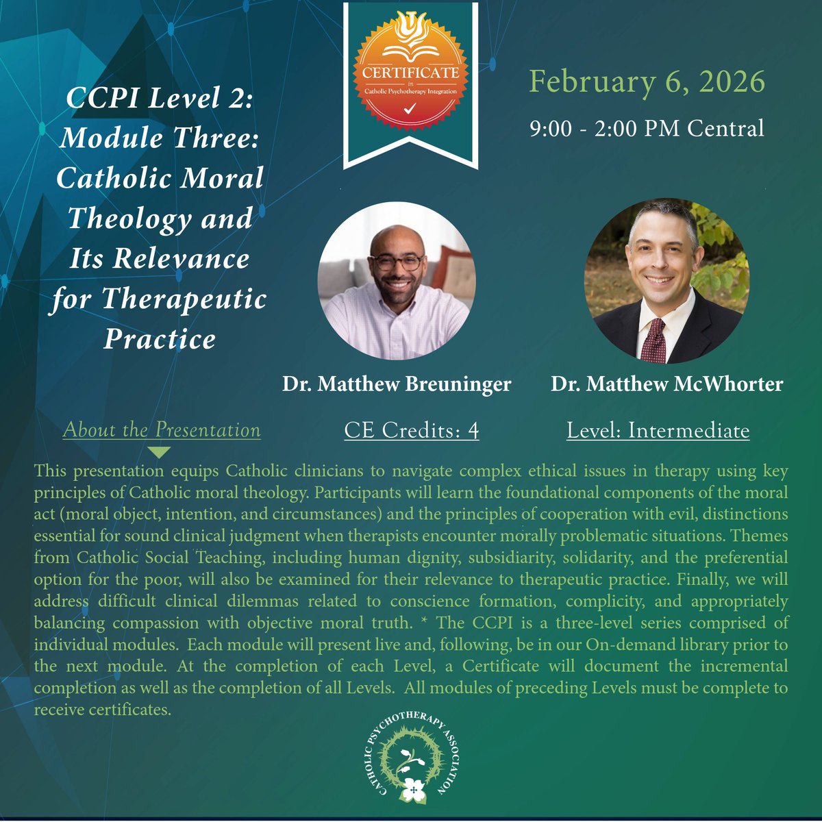 CCPI Level 2: Module Three: Catholic Moral Theology and Its Relevance for Therapeutic Practice with Dr. Matthew McWhorter |  Matthew Breuninger, Psy.D.  Click to register and for more information. 
ow.ly/u0I650XY1tE