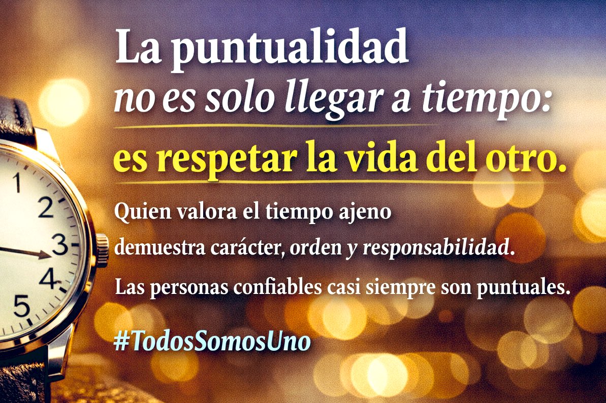 La puntualidad no es solo llegar a tiempo: es respetar la vida del otro. Quien valora el tiempo ajeno demuestra carácter, orden y responsabilidad.

Las personas confiables casi siempre son puntuales.

#TodosSomosUno