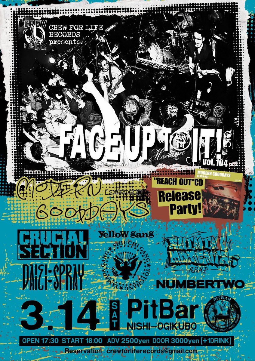 3.14(土)at PitBar
CREW FOR LIFE RECORDS presents
"FACE UP TO IT! GIG vol.104"
MODERN GOODAYS "REACH OUT"CD Release Party!
■MODERN GOODDAYS(札幌)
■CRUCIAL SECTION
■DAIEI SPRAY
■number two
■yellow gang
■SHINING MOMENTS
open 17:30
start 18:00
adv 2500yen + 1D
door 3000yen + 1D