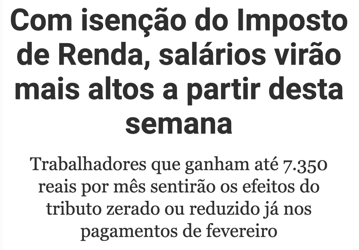 Já recebeu o salário de janeiro sem nenhum desconto de Imposto de Renda?
Começou no pagamento referente a janeiro a isenção total da cobrança de IR para quem ganha até R$ 5.000,00 mensais e isenção parcial (paga menos) para quem ganha acima de R$ 5.000,00 até R$ 7.350,00. Faz o L