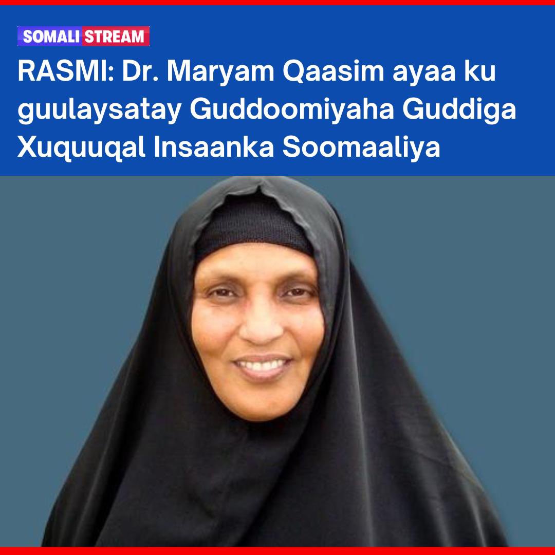 Somali_Stream's tweet photo. #RASMI: Dr. Maryam Qaasim ayaa ku guulaysatay Guddoomiyaha Guddiga Xuquuqal Insaanka Soomaaliya https://t.co/FtRGDfaUbN