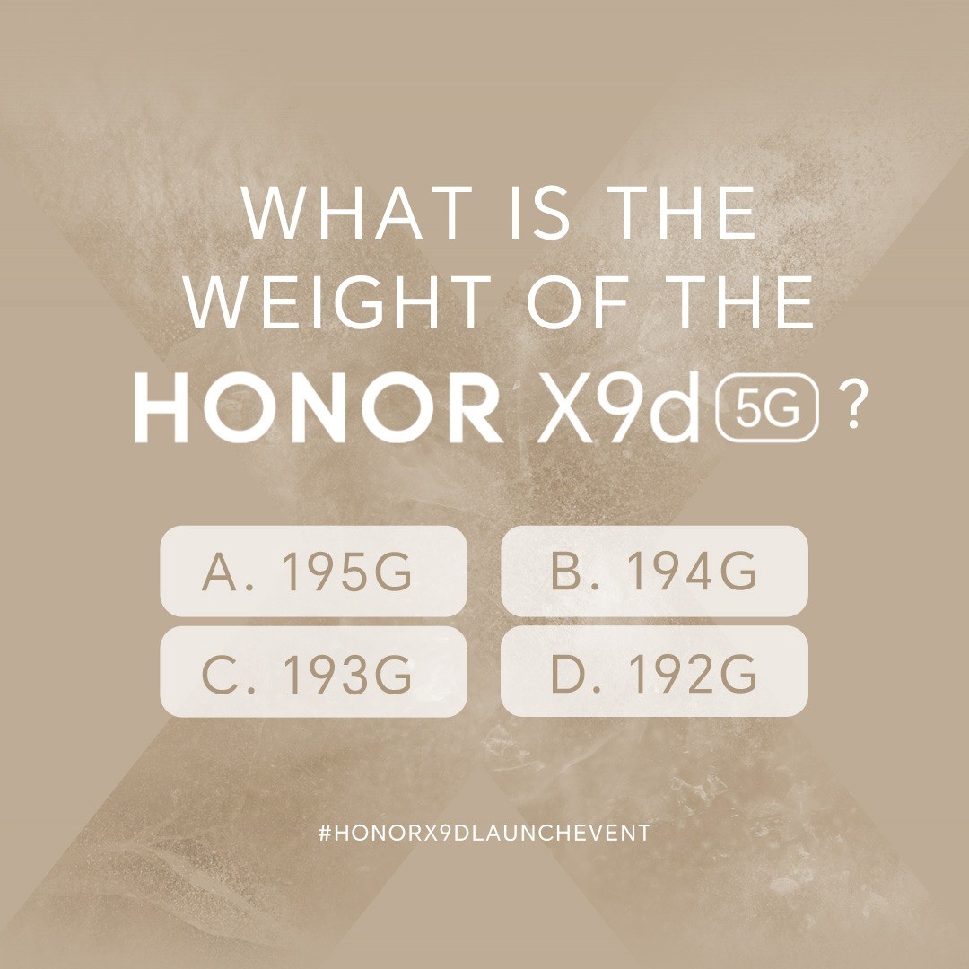 HONOR X9d Launch day challenge! 🚀

To kick off the #HONORX9dLaunchEvent, let’s help everyone win. 🏆

What’s the true weight of the #HONORX9d? 192g or 194g? ⚖️

Guess correctly and help our guests score an early win tonight!😏