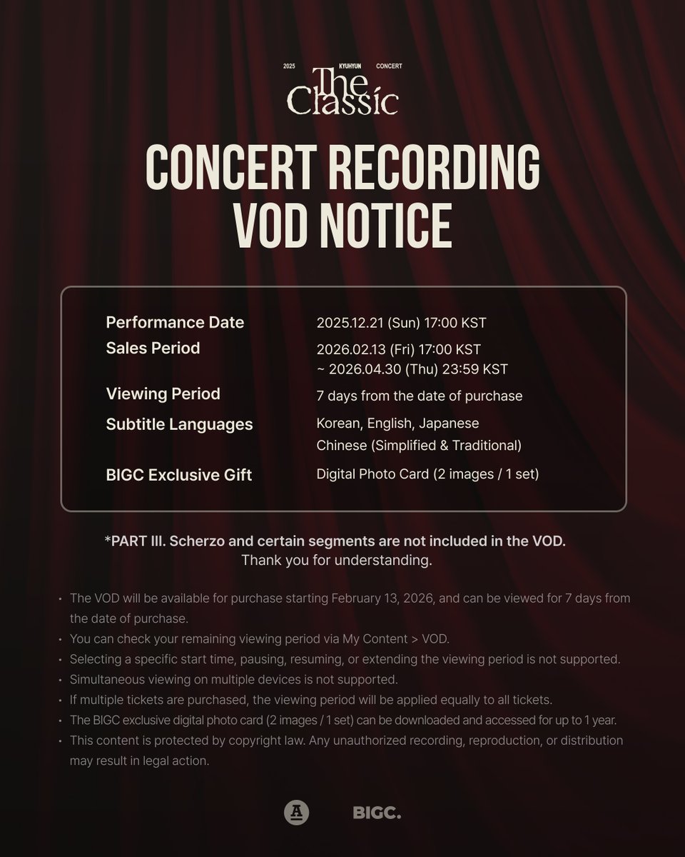 bigc_kr's tweet photo. 2025 규현 (KYUHYUN) Concert ‘The Classic’
📢 CONCERT RECORDING VOD NOTICE

The CONCERT RECORDING VOD for the 2025 KYUHYUN Concert The Classic will be available soon ♫🎻
Please refer to the images for more details.

*PART III Scherzo and certain segments are not included in the VOD.

🎥CONCERT RECORDING VOD TICKET OPEN
2026.02.13 (Fri) 17:00 KST

#규현 #KYUHYUN #キュヒョン #TheClassic #빅크 #BIGC #ビック