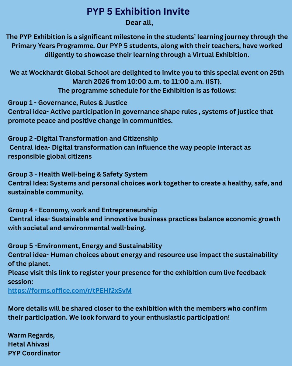 Wockhardt Global School warmly invites you to the Virtual PYP 5 Exhibition 2025–26.
The exhibition is open to educators and learners from both IB and non-IB communities.
We request your support in reaching a wider learning community.
Link- forms.office.com/r/tPEHf2xSvM