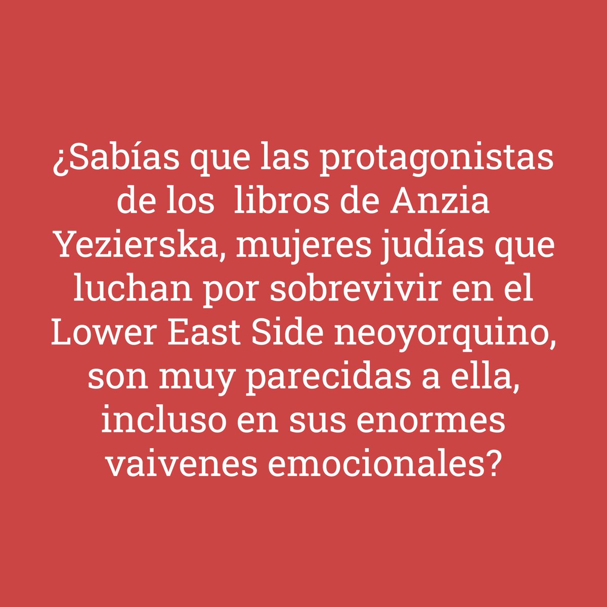 NUESTROS AUTORES · Anzia Yezierska
Nació hacia 1880 en una familia judía polaca que emigró a Nueva York. Allí la vida era dura para los recién llegados, que eran explotados. 'Corazones hambrientos', crudo y emocional, se nutre de esa experiencia. 

📕acortar.link/iCt0QK
