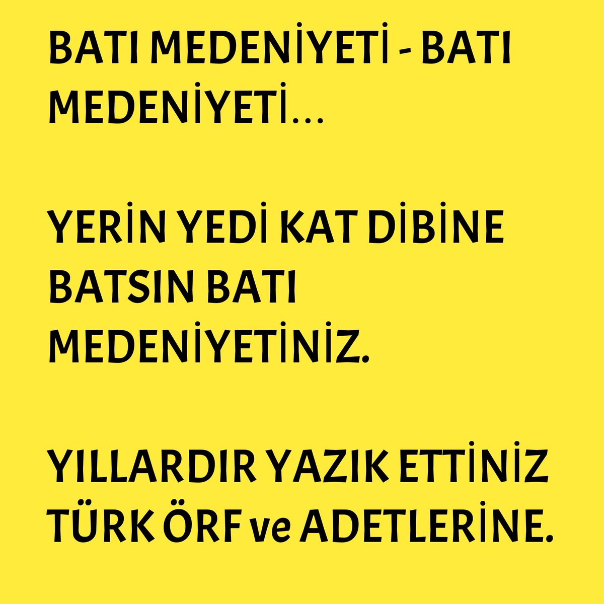 ● BATI MEDENİYETİ - BATI MEDENİYETİ...

● YERİN YEDİ KAT DİBİNE BATSIN BATI MEDENİYETİNİZ.

● YILLARDIR YAZIK ETTİNİZ TÜRK ÖRF ve ADETLERİNE.

● ÖZENDİĞİNİZ BATI MEDENİYETİ BUDUR...
#Epstein #EpsteinFiles