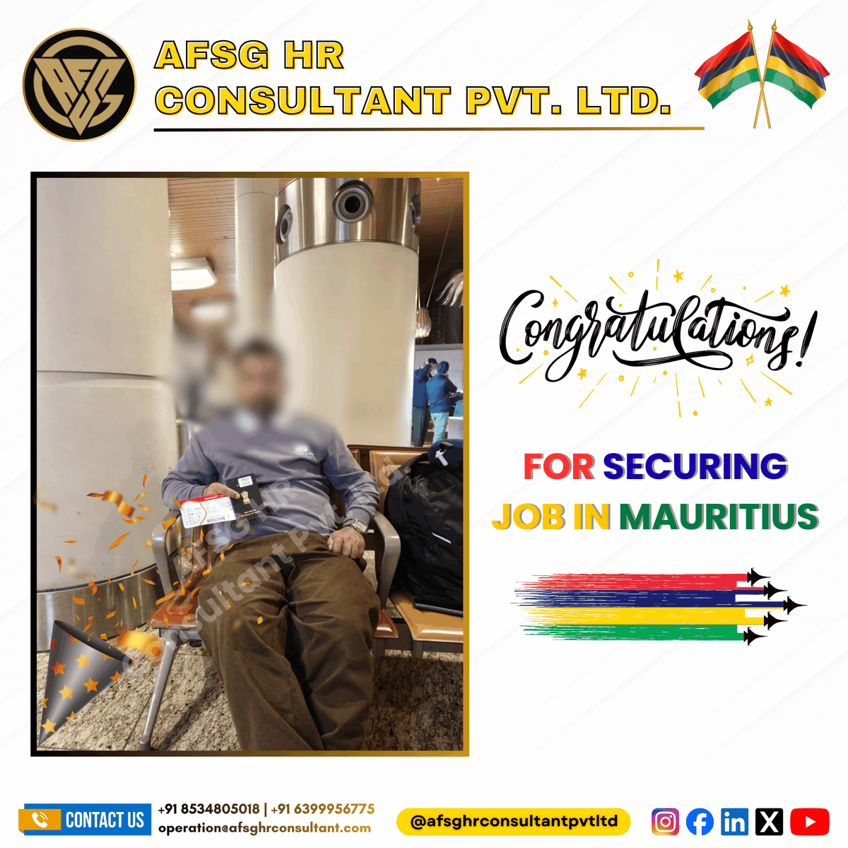 Congratulations for securing job in Mauritius!
Your hard work and dedication have paid off, and we’re thrilled to see you take this exciting step in your career. 

Contact us: +91 8534805018 | +91 6399956775
operation@afsghrconsultant.com
afsghrconsultant.com
 #OverseasJobs