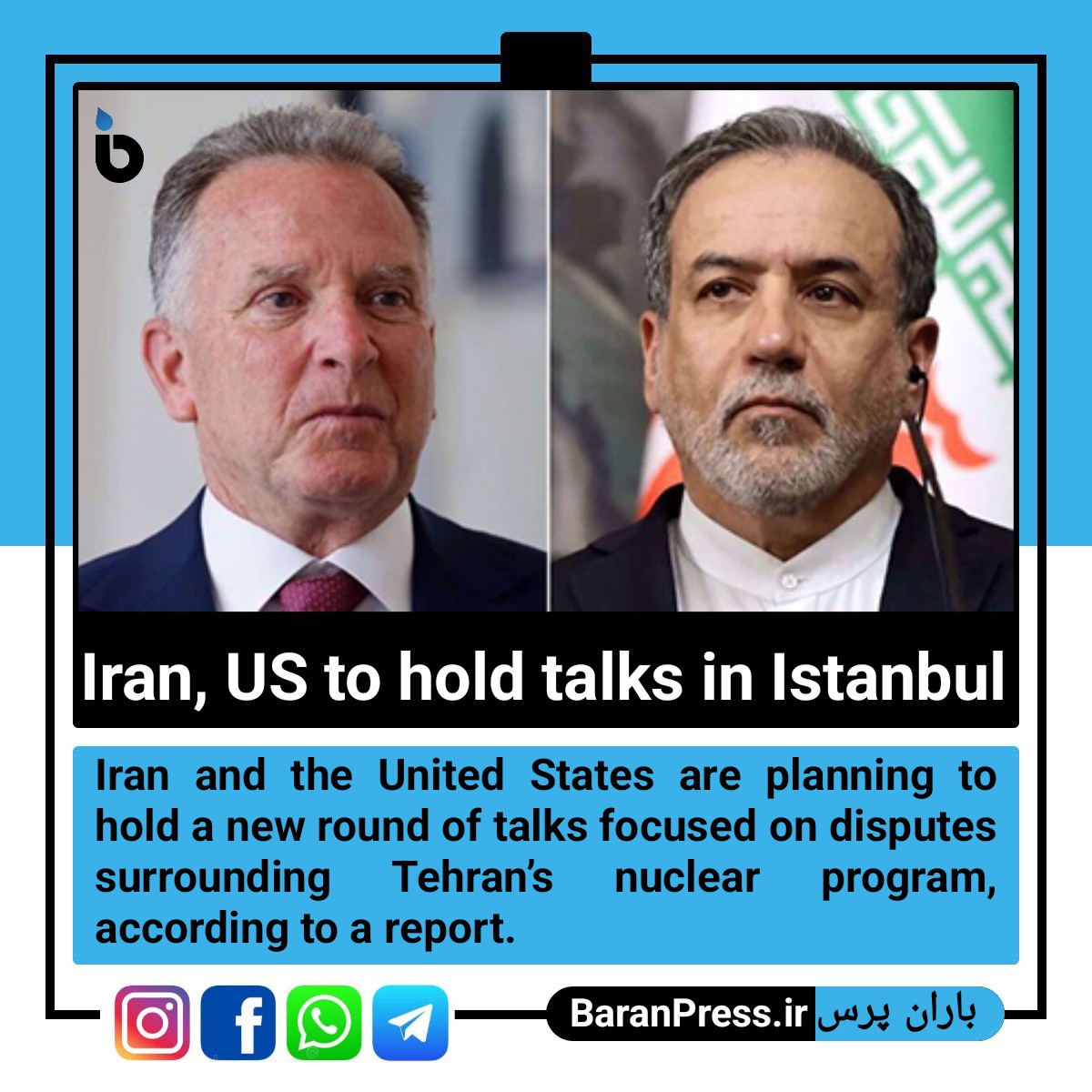 Baranpress2024's tweet photo. Iran, US to hold talks in Istanbul https://t.co/PoF22pc0UH