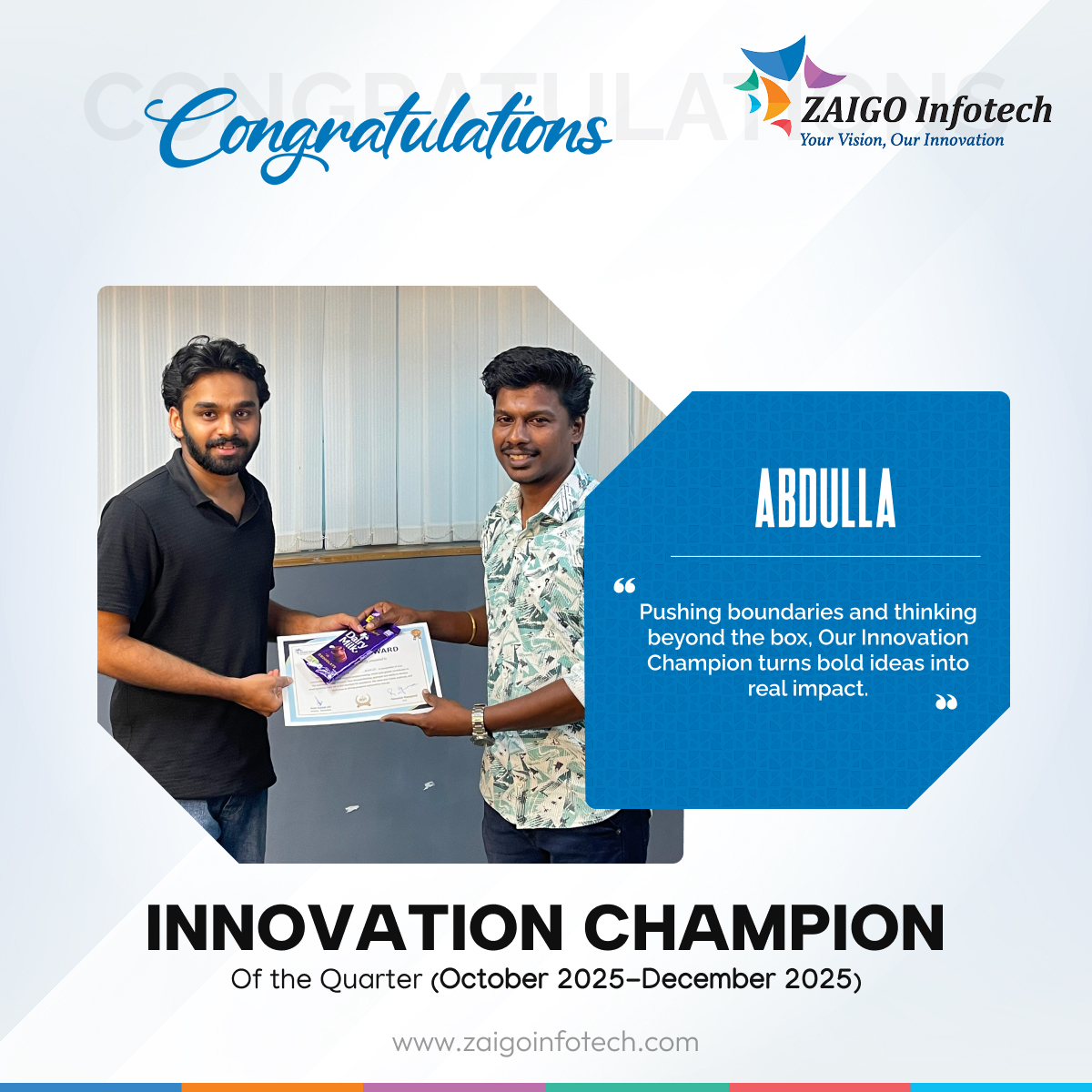 💡 Best Innovation Award – Award Post

Innovation drives progress, and these minds made it happen.

Congratulations to our innovators for thinking beyond limits 💡
🏅 Thamizhanban
🏅 Abdulla

Thank you for pushing ideas into action!

#InnovationAward #ThinkDifferent