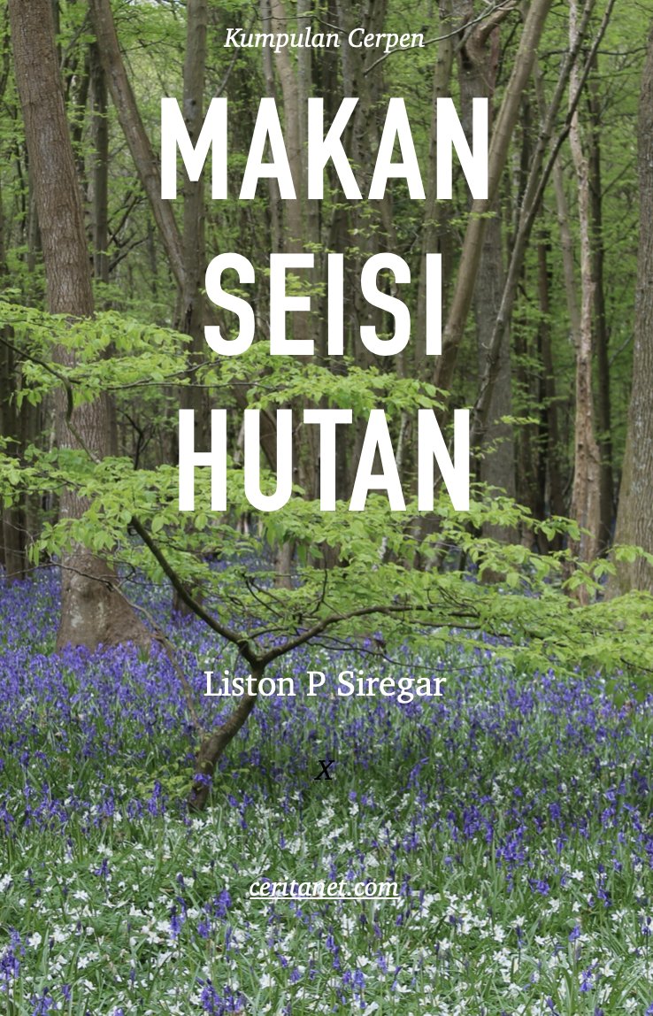 ceritanet's tweet photo. Terbit buku digital versi PDF and EPub: Makan Seisi Hutan (Liston P Siregar). Tertarik?
1.  Titipkan Rp 20.000 ke tukang kopi keliling, mbak jamu, pengumpul sampah, dll. Foto selfie berdua, kirim ke situsceritanet@gmail.com
2. Tulis email di komentar atau situsceritanet@gmail.com https://t.co/HxRy8Y6uND
