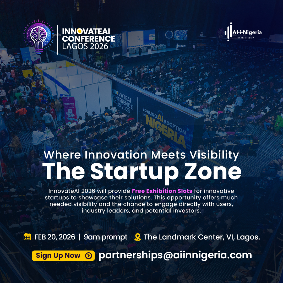 Showcase your startup at InnovateAI Conference Lagos 2026! Join us in the Startup Zone for FREE exhibition slots to connect with users, industry leaders, and investors. 

📅 Feb 20, 2026 | ⏰ 9am 
📍 The Landmark Center, Victoria Island, Lagos 

📩 partnerships@aiinnigeria.com