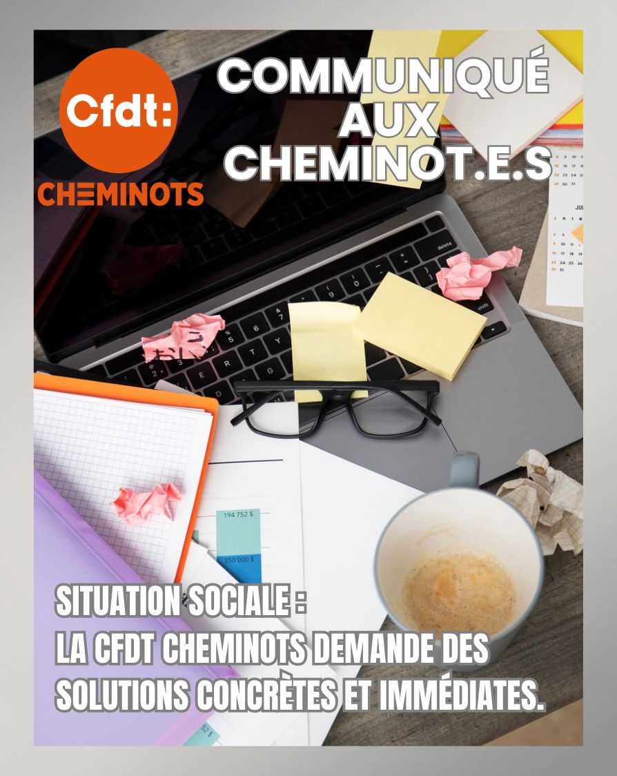 Communiqué aux cheminot.e.s || Situation sociale : la CFDT Cheminots demande des solutions concrètes et immédiates. 
🔗 tinyurl.com/274dapxe