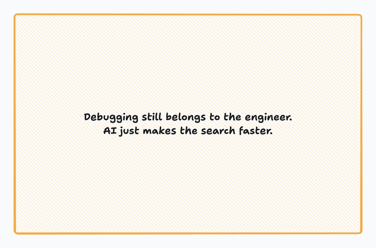Using AI has changed how I debug, but not in the way I first expected.

AI doesn’t magically find bugs.

What it really does is speed up thinking, if I’m already thinking clearly.

When I’m stuck, the most useful thing AI does for me is:
help generate possible explanations, not