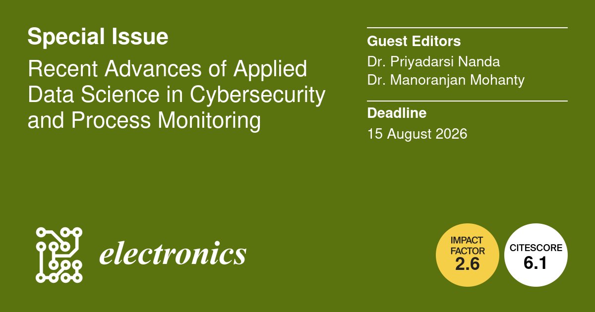 ElectronicsMDPI's tweet photo. 📣#CallforPapers!
👉Recent Advances of Applied #DataScience in #Cybersecurity and #ProcessMonitoring
🔗More Info: https://t.co/E9S50bGOZW
🗓️Deadline for submissions: 15 August 2026
Guest Editors from @UTSEngage @CarnegieMellon
#AI #AnomalyDetection #BigData #NetworkSecurity https://t.co/l1SwTDbayS