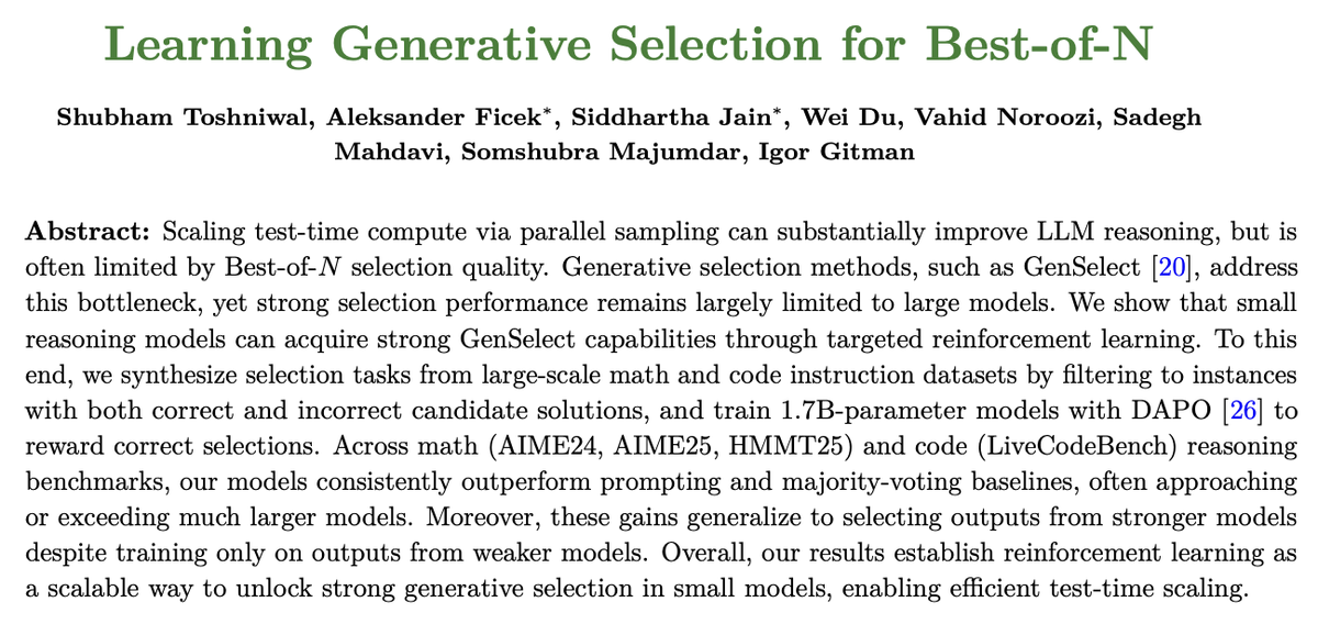AlekFicek's tweet photo. Check out our latest work on reinforcement learning for generative Best-of-N selection! 🧪

TLDR; we use targeted RL and synthesized math and coding data to outperform majority-voting and prompting baselines of larger models at selection.

Paper ✍: https://t.co/KB3iIqs8Io https://t.co/uoUa8UHkU3
