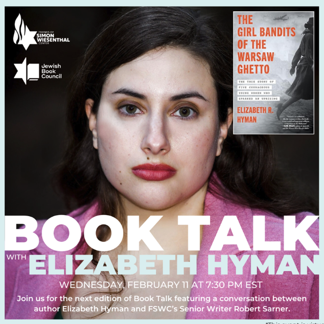 RobertSarner's tweet photo. Tune in to FSWC's next Book Talk on Wed, Feb 11 at 7:30 pm (EST) when I'll be hosting bestselling US author Elizabeth Hyman to discuss her riveting non-fiction book, The Girl Bandits of the Warsaw Ghetto. No charge but you need to register first at https://t.co/LYp5PPBoMI https://t.co/9uaHUGvv5f