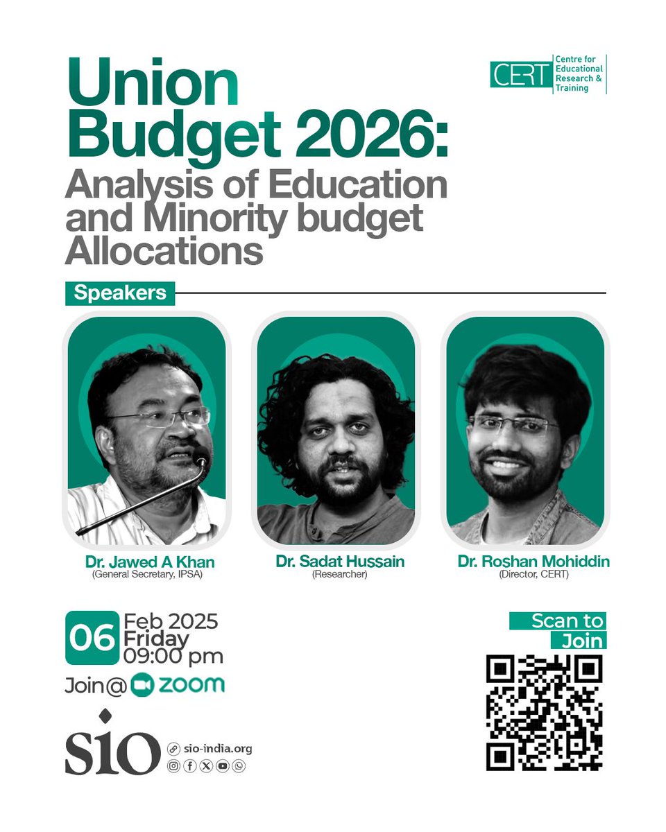 Union Budget 2026: Analysis of Education and Minority Budget Allocations

Join Us:
•06 February, 2026 Friday
•9:00 PM

Speakers: 
Dr. Jawed Alam Khan, General Secretary , IPSA 
Dr. Sadat Hussain, Researcher 
Dr. Roshan Mohiddin, Director, CERT

SIO of India | CERT