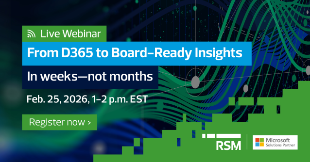 Stop starting from scratch. RSM’s proven approach turns complex D365 data into clean, governed, analytics‑ready marts—so you can reach decisions faster. Learn practical strategies for Fabric or Azure SQL. Board‑ready insights in weeks. Join us. rsm.buzz/4rwiqsm