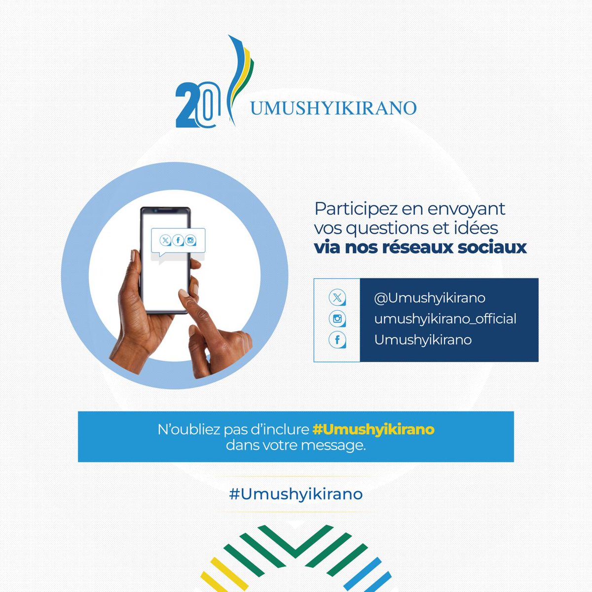 Don't miss out!

Contribute to the 20th National Umushyikirano Council.
-------
Ne manquez pas cette occasion!

Vos contributions sont les bienvenues pour le 20ᵉ Dialogue national Umushyikirano. 

#Umushyikirano