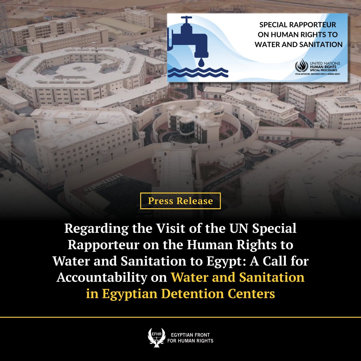 The Egyptian Front for Human Rights welcomes the upcoming official  visit of Mr. Pedro Arrojo-Agudo, the UN Special Rapporteur on the human  rights to safe drinking water and sanitation, to Egypt from 8 to 17  February 2026. We recognize this visit as a critical opportunity to