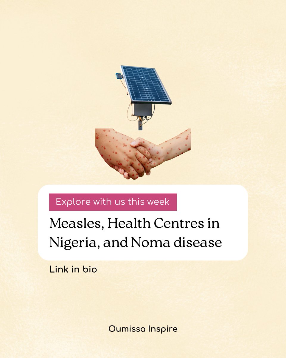 What are you reading this week? 

Tap the link below and dive into this week's finds on Measles, Health Centers in Nigeria, and Noma disease.

oumissainspire.com/monday-reads-0…

Enjoy, and don't forget to share. ✨ 

#publichealth #infectuousdiseases #diseases #noma #measles #solarpower