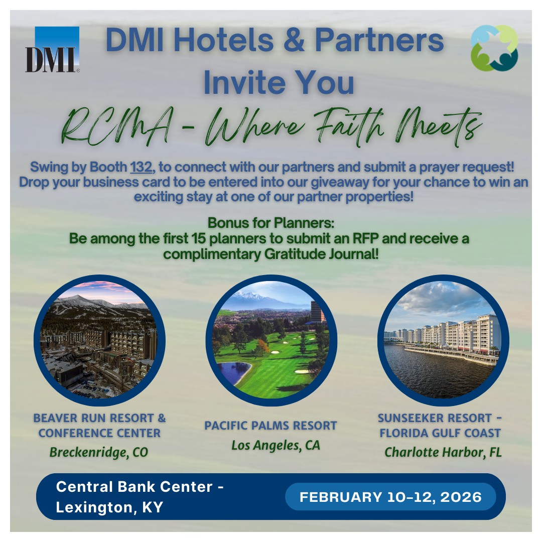 Meet DMI Hotels and our partner resorts at Booth 132 during RCMA 2026, Feb 10-12 in Lexington, KY. First 15 planners to submit an RFP will receive a complimentary Gratitude Journal. Drop your card at Booth 132 for a chance to win a resort stay! Call (630) 428-1000 for details.