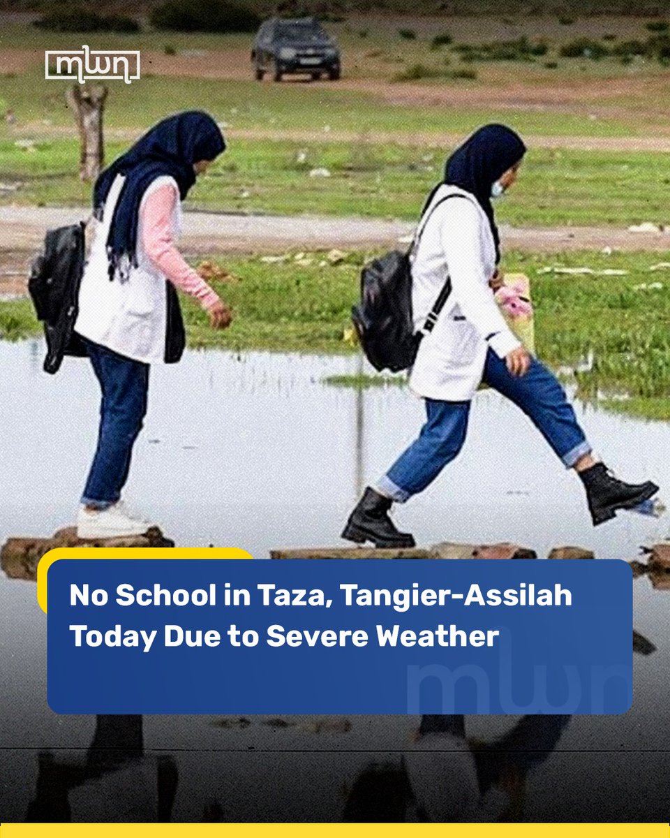 MoroccoWNews's tweet image. #Classes are canceled today in #Taza and the #Tangier‑Assilah prefecture amid severe #stormy weather and safety concerns as heavy #rain and rising water levels affect parts of northern Morocco.

Read more: clic.ke/71MxuS