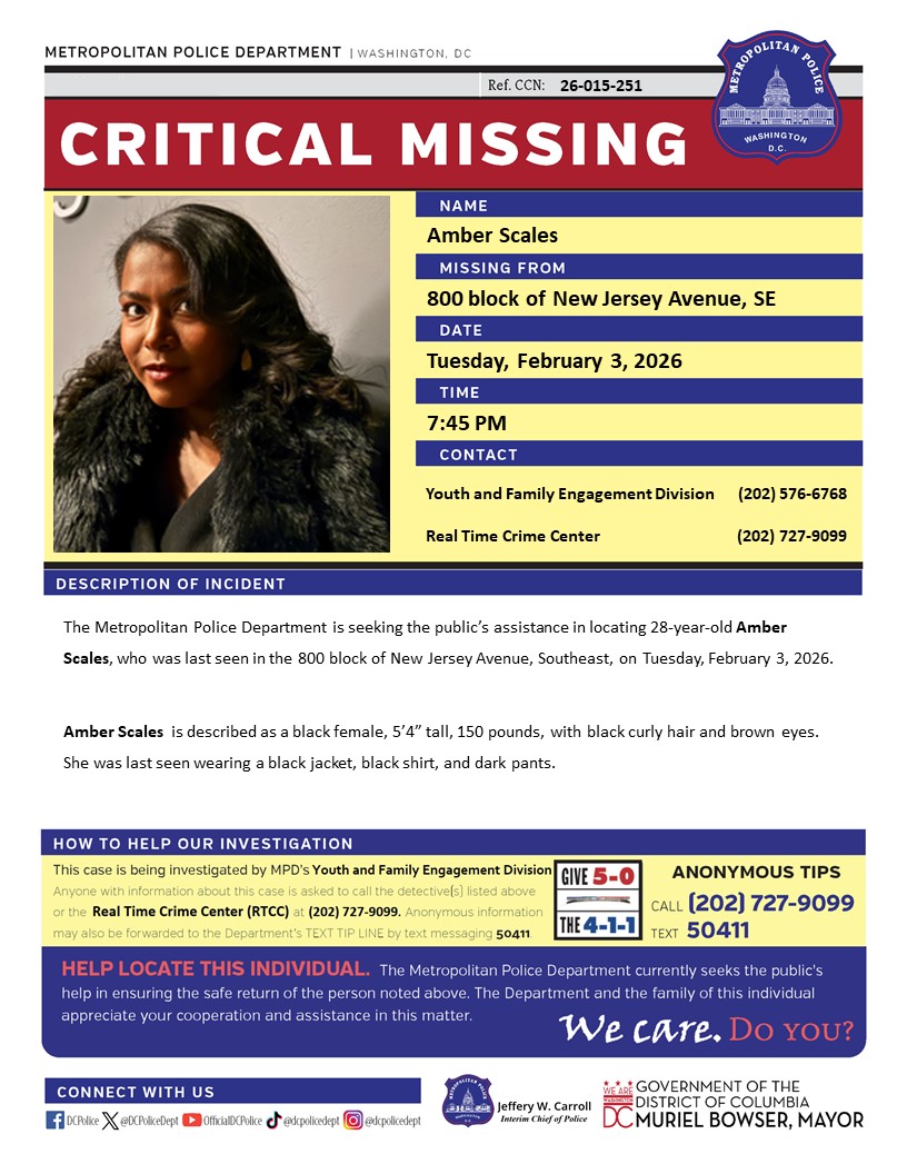 DCPoliceDept's tweet image. Critical #MissingPerson 28-year-old Amber Scales, who was last seen in the 800 block of New Jersey Avenue, Southeast, on Tuesday, February 3, 2026.

Have info? Call (202) 727-9099/ text 50411.