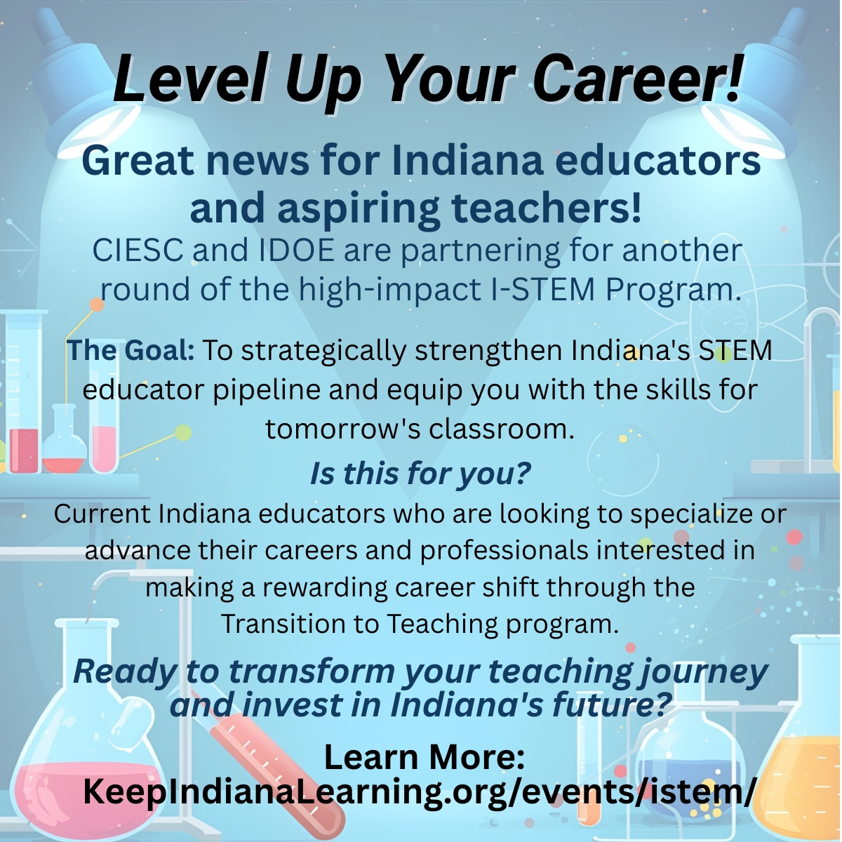 KeepINLearning's tweet photo. 📢 I-STEM is BACK! CIESC &amp; IDOE announce the return of Indiana's top STEM Education program. The I-STEM Program fast-tracks your success in STEM education. Boost your value &amp; shape Indiana's future. All educators welcome! Learn More: https://t.co/rzkVw9oNDA https://t.co/GiIjFlxPvW