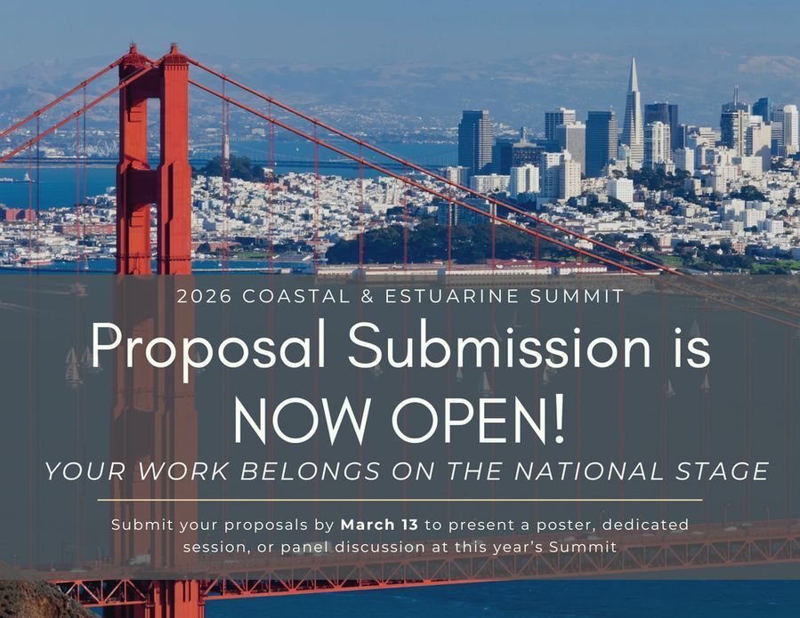 2026 Coastal &amp; Estuarine Summit Call for Proposals is OPEN! Your work belongs on the Summit stage. Share your findings on restoration, science, finance, and more with a national audience.

🗓️ Deadline: March 13

Submit your proposal and lead the conversation on coastal solutions.