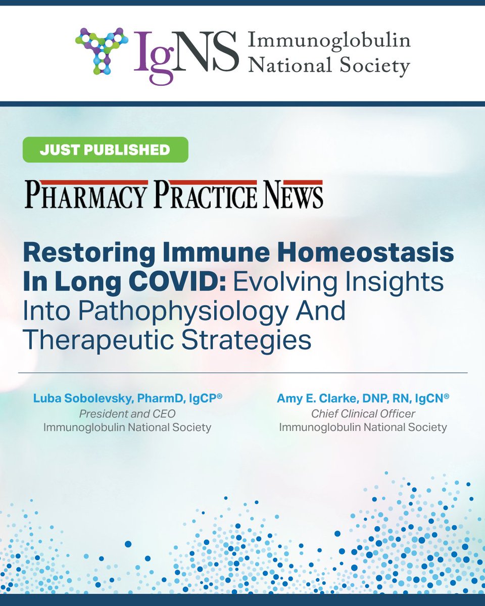 Just published in Pharmacy Practice News. IgNS leadership review evolving insights into long COVID pathophysiology, immune dysregulation, and emerging therapeutic strategies, including immune-restorative approaches and IVIg considerations. Read more: bit.ly/3ZNj4FX