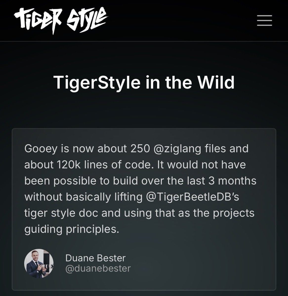 Super cool to be on their users page. I cannot express how much better projects go with tigerstyle being my projects’ undefined and guiding principles. 

It’s was a super power before and will be in the AI assisted future as well

<a href="/TigerBeetleDB/">TigerBeetle</a>