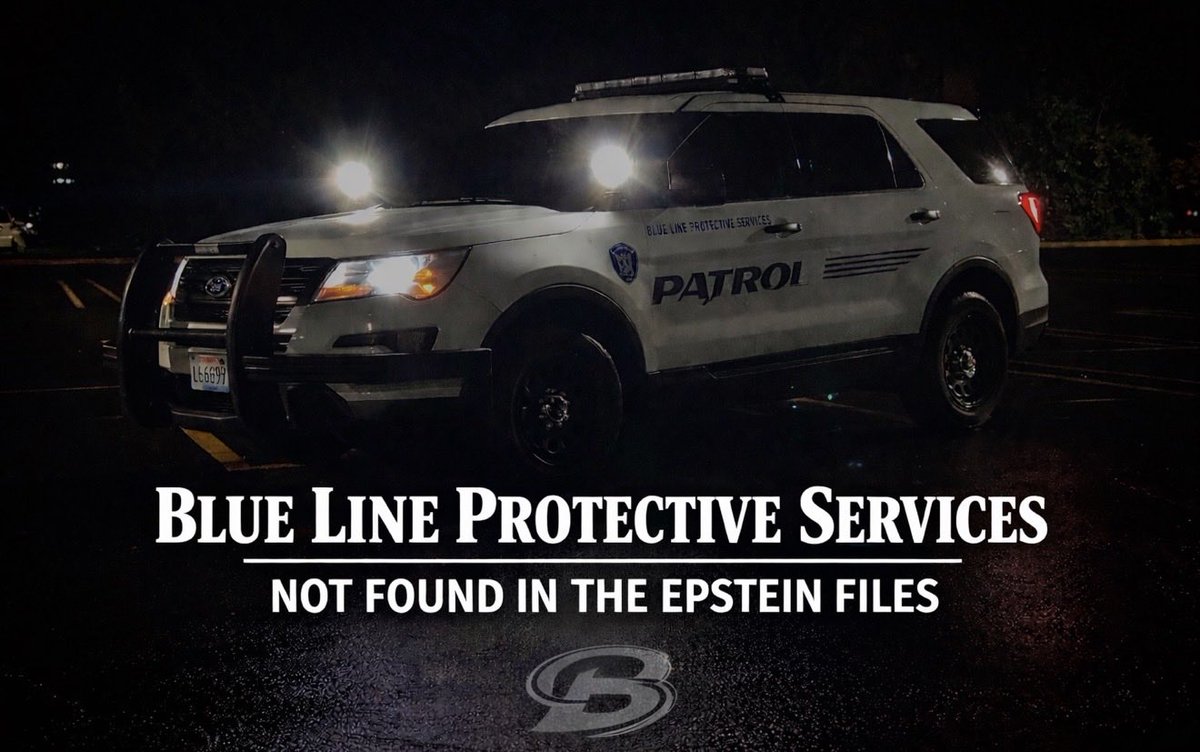 BLPSPatrol's tweet image. Good news! As the internet spirals through the Epstein files hunting for names, one thing is crystal clear: Blue Line Protective Services isn’t found on the list—anywhere. #BlueLineProtective