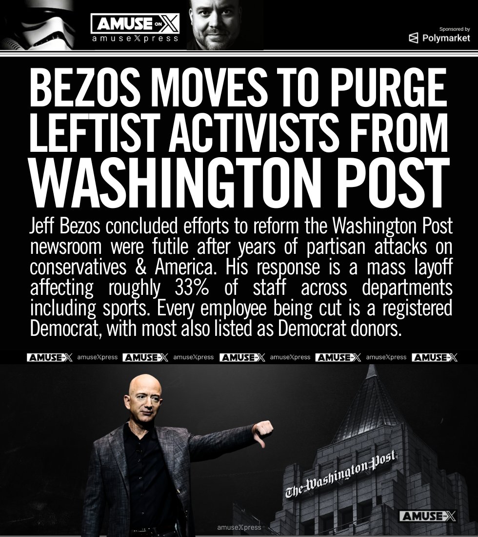 amuse's tweet image. DRIVE-BY MEDIA: Bezos is firing about 33% of the Washington Post staff. Almost every person laid off is a registered Democrat. Activism replaced journalism, now the bill is due.