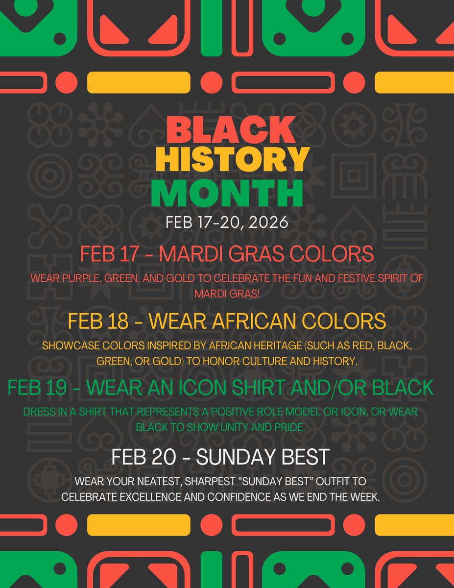 Join us in celebrating Black History Month with dress‑up days Feb 17 Mardi Gras (purple, green, gold), Feb 18 African Heritage (red, black, green, gold), Feb 19 Icon or Black Shirt, and Feb 20 Sunday Best