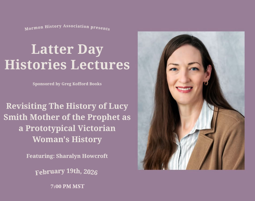Register now for the next installment in the Latter Day Histories Lectures series from <a href="/MormonHistAssoc/">Mormon History Association</a>, held Thursday, Feb 19, 2026, at 7:00 PM MST, featuring Sharalyn Howcroft.

Register: us06web.zoom.us/webinar/regist…