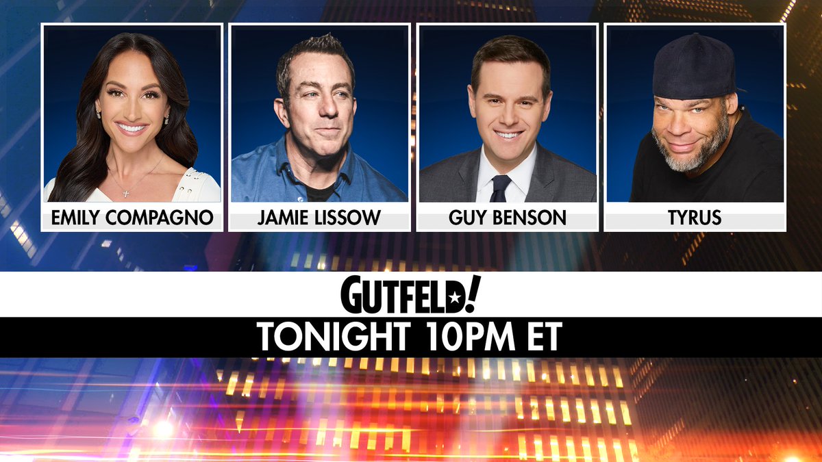 Gutfeldfox's tweet image. Tonight on #Gutfeld! - @EmilyCompagno, @jamie_lissow , @guypbenson, and @PlanetTyrus. 

10PM ET on @FoxNews