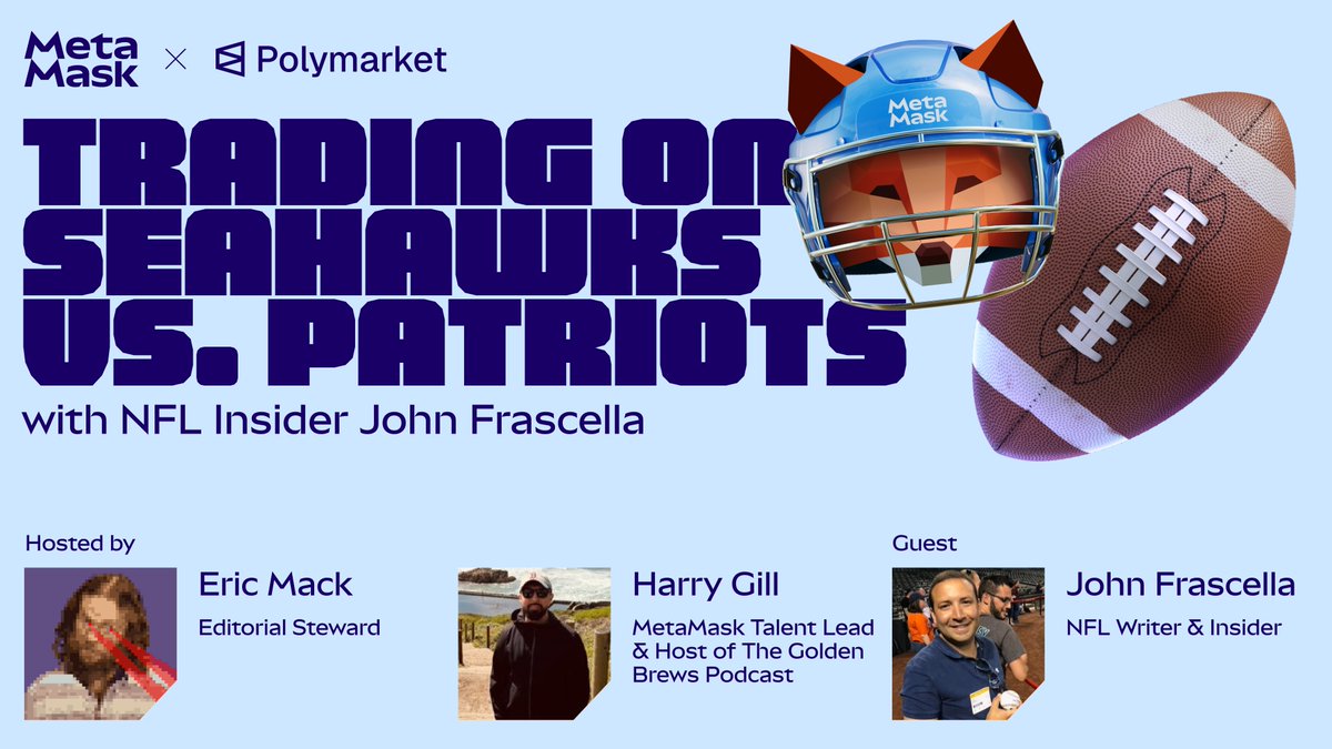 MetaMask's tweet photo. Who do you have: Seahawks or Patriots? 🏈

Special guest @NFLFrascella is joining @EricCMack and @HarryGillEth LIVE tomorrow to talk #SBLX!

📅 Tomorrow, Feb 5
🕘 9AM ET
🔴 LIVE on X

Hosted by MetaMask &amp; @Polymarket 🦊💙 https://t.co/wsLlvTtSlV