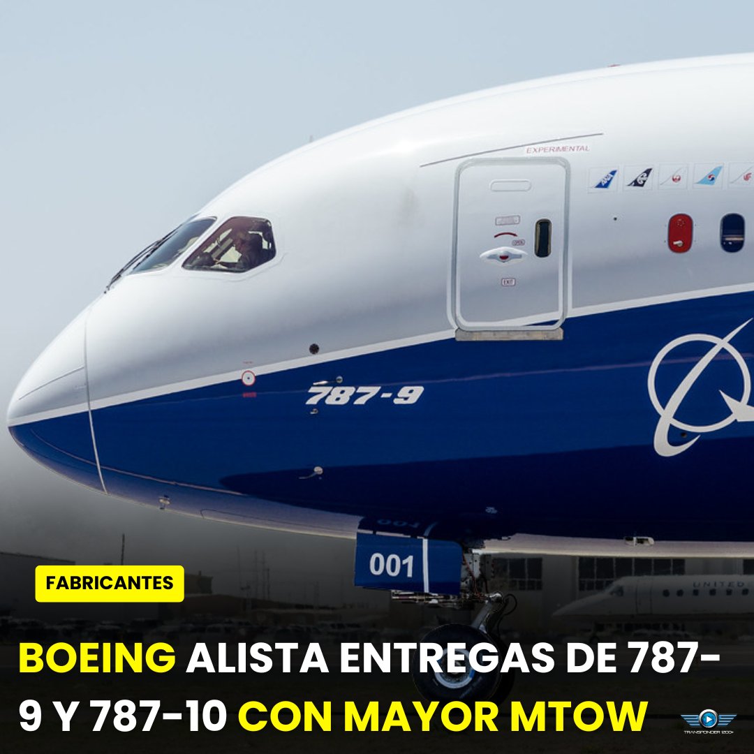 Transponder1200's tweet photo. #Boeing 🇺🇸prevé iniciar en la primera mitad del año las entregas de 787-9 y 787-10 #Dreamliner con mayor #MTOW. Las mejoras permitirán volar ~400 millas más o transportar hasta 6 t adicionales de carga.
#Aviación #787Dreamliner #NoticiasAviación #Transponder1200 https://t.co/RO8RiC824w