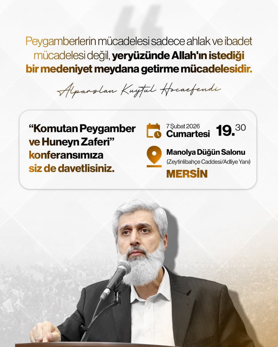 alparslankuytul's tweet photo. Peygamberlerin mücadelesi sadece ahlak ve ibadet mücadelesi değil, yeryüzünde Allah'ın istediği bir medeniyet meydana getirme mücadelesidir. 

📖 Komutan Peygamber ve Huneyn Zaferi
🗓 7 Şubat Cumartesi 
🕖 19.30 
📍 Manolya Düğün Salonu / Mersin

▶️ Furkan Hareketi YouTube Kanalı

AlparslanHoca MersineGeliyor
#FurkanKonferansları