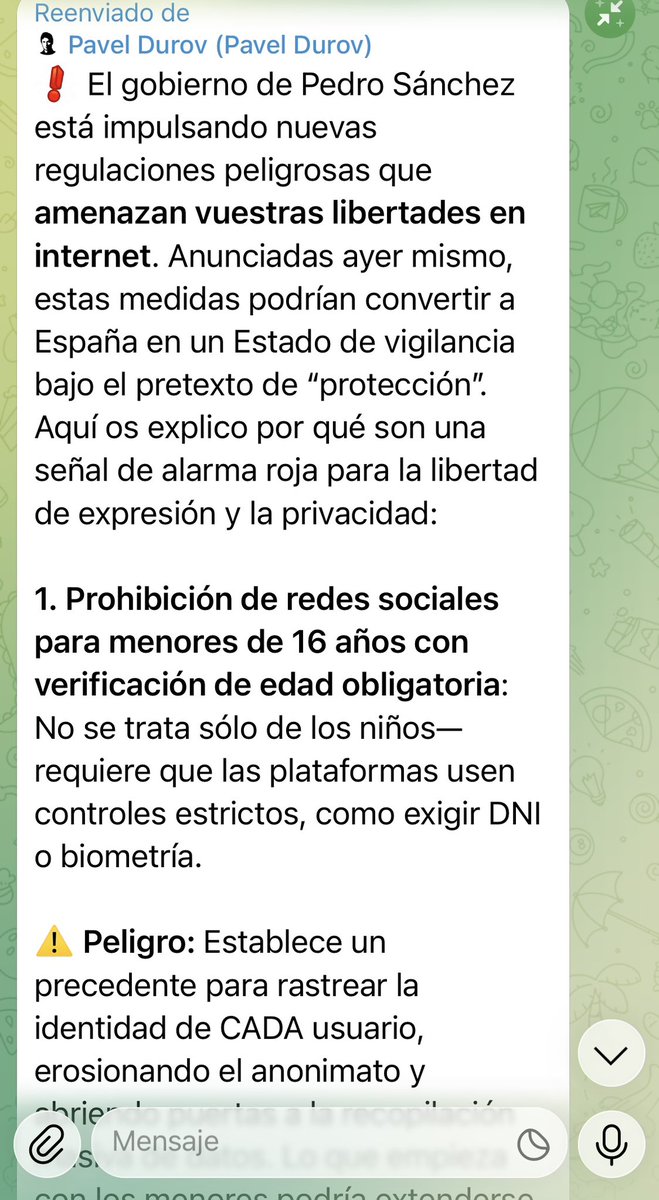 Telegram acaba de mandar de manera masiva un mensaje en el que arremete contra Pedro Sánchez por su anuncio de prohibir las redes sociales a menores de 16 años. 

Habla de “Estado de vigilancia”. 

Un mensaje político que busca desinformar. Es alucinante