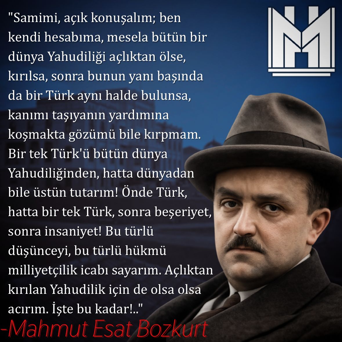 Türk ulusunun, uluslararası Y*hudi plütokrasisi tarafından  damarlarına dek enjekte edilen zehirden arınmasının yolu; mutlak, tavizsiz ve kayıtsız Kemalist ihtilaldir.
Bu topraklarda Kemalizm ideası kadar Türk ulusunu küresel kapitalist hegemonyanın köhneleştiren, sömüren,