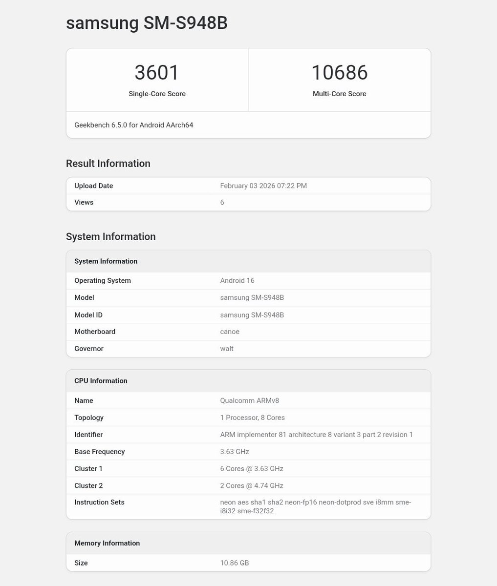 The Galaxy S26 Ultra (SM-S948B) has been spotted on Geekbench with the Snapdragon 8 Elite Gen 5 and 12GB of RAM!

Single-Core: 3601
Multi-Core: 10686

The Snapdragon is confirmed for the International model.
#Samsung #google #Android #oneui8_5 #s26