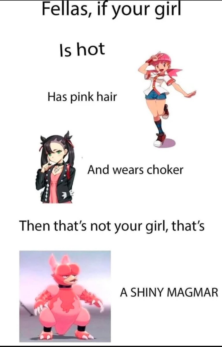 😘That's not your girl, that's a Shiny Magmar