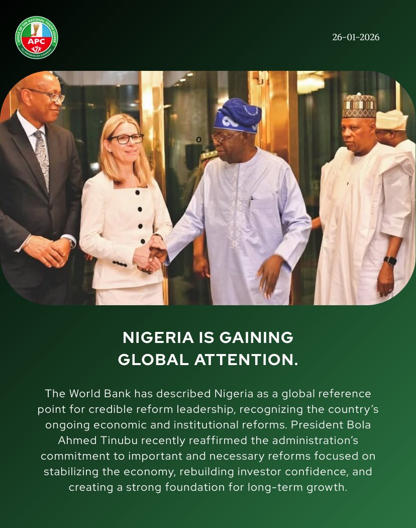 apcngyouthwing's tweet photo. The World Bank recognizes Nigeria as a global reference point for credible reform leadership. With fuel subsidy removal and stronger fiscal discipline, President Bola Ahmed Tinubu has reaffirmed the commitment to decisions aimed at economic stability and long-term growth. 

#apcyouthwing #youngprogressives #progressiveminds #leadership #youthengagement #goviral