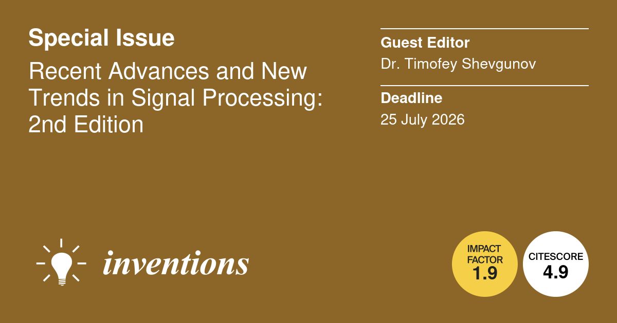 🌟New Special Issue: "Recent Advances and New Trends in Signal Processing: 2nd Edition"
📆25 July 2026
👉Submit your paper here: mdpi.com/journal/invent…

#CommunicationsEngineering #CallForPapers #SignalProcessing #ElectricalEngineering #MachineLearning #RadarSystems #AI