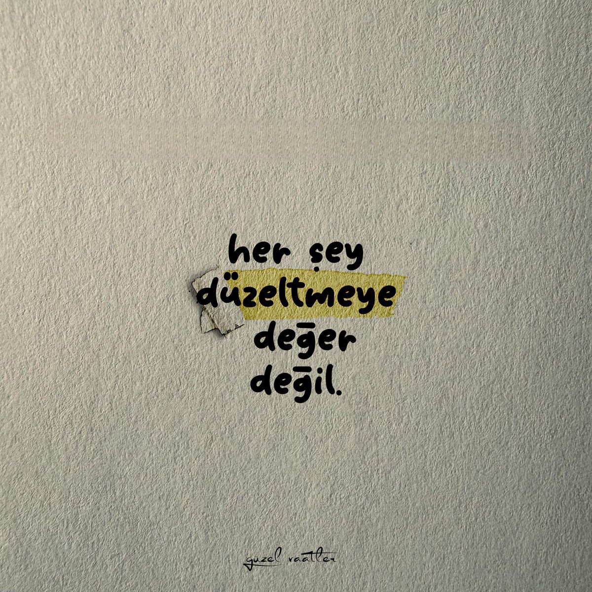 | her şey düzeltmeye değer değil.