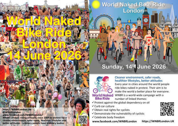 WNBR London 2026 Posters are now downloadable from our website at 
wnbrlondon.uk/posters

Please use them considerately - with permission and in appropriate placements.  We don't want to have a negative impact!

The Date - SUNDAY 14th June 2026
Well, that might be a surprise!