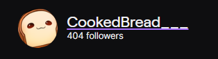 CookedBread_'s tweet photo. WHAT THE HECK!!! 400 FOLLOWERS!?!? Y'all are insane, thank you so much for all the support! I hope to keep you guys entertained even more! This feels like a huge milestone to me and I can barely believe we've gotten this far! Thank you for making every stream a joy! https://t.co/womyPLFAZw